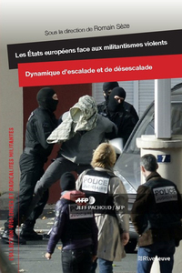 Picture of Les Etats européens face aux militantismes violents - Dynamique d'escalade et de désescalade
