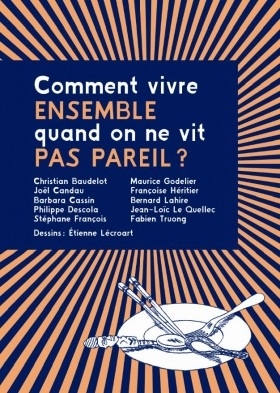 Image de Comment vivre ensemble quand on ne vit pas pareil ?