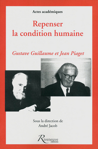 Image de repense la condition humaine - gustave guillaume et jean piaget