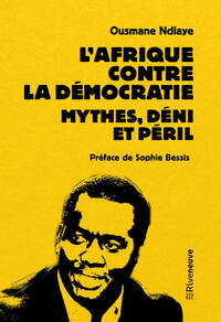 Image de L'Afrique contre la démocratie. Mythes, déni et péril