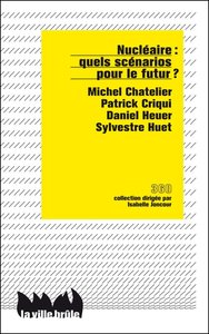 Picture of Nucléaire : quels scénarios pour le futur ?