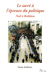Picture of Le sacré à l'épreuve du politique. Noël à Bethléem