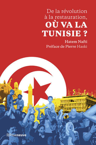 Image de De la révolution à la restauration, où va la Tunisie ?