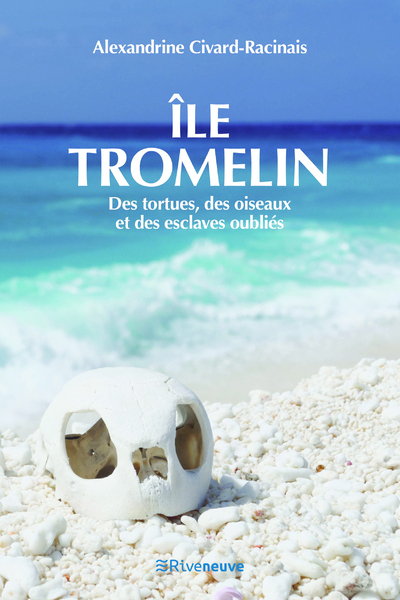 Picture of Ile Tromelin - Des tortues, des oiseaux et des esclaves oubliés