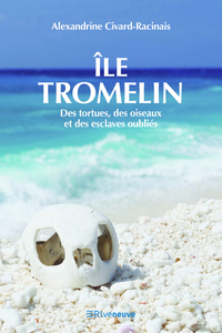 Picture of Ile Tromelin - Des tortues, des oiseaux et des esclaves oubliés
