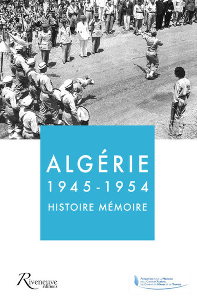 Image de Algérie 1945-1954 : histoire, mémoire : actes de la journée d'étude