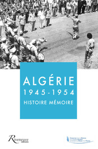 Image de Algérie 1945-1954 - Histoire Mémoire