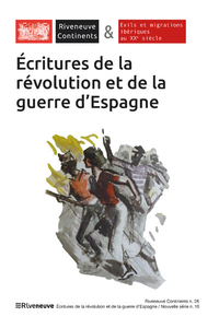 Image de Riveneuve Continents - numéro 26 Ecritures de la révolution et de la guerre d'Espagne