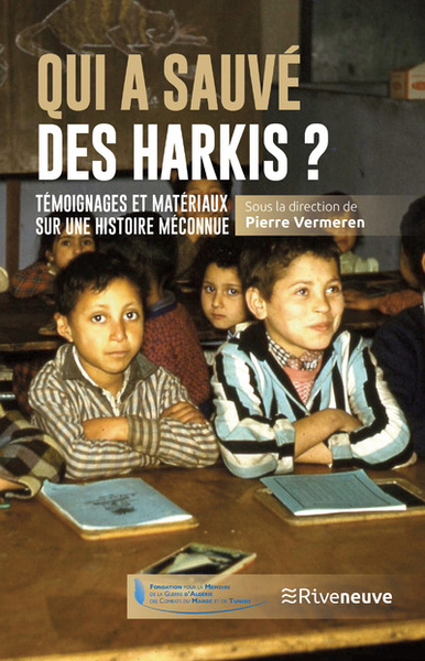 Image de Qui a sauvé des harkis ? - Témoignages et matériaux sur une histoire méconnue