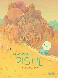Picture of Le voyage de Pistil
