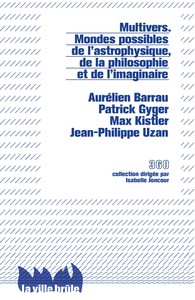 Picture of Multivers. Mondes possibles de l'astrophysique, de la philosophie et de l'imaginaire