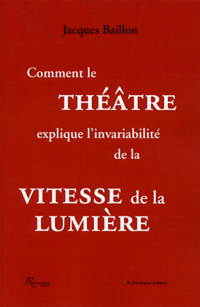 Picture of Comment le théâtre explique l'invariabilité de la vitesse de la lumière