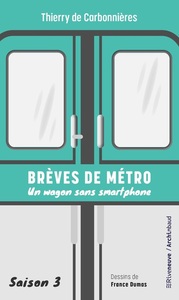 Image de Brèves de métro - Un wagon sans smartphone - Saison 3