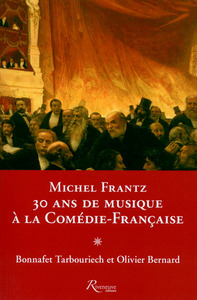 Picture of Michel Frantz : 30 ans de musique à la Comédie-Française