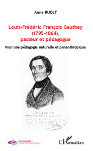Image de Louis-Frédéric François Gauthey (1795-1864), pasteur et pédagogue