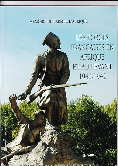 Image de Les Forces françaises en Afrique et au Levant 1940-1942