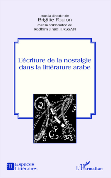 Picture of L'écriture de la nostalgie dans la littérature arabe
