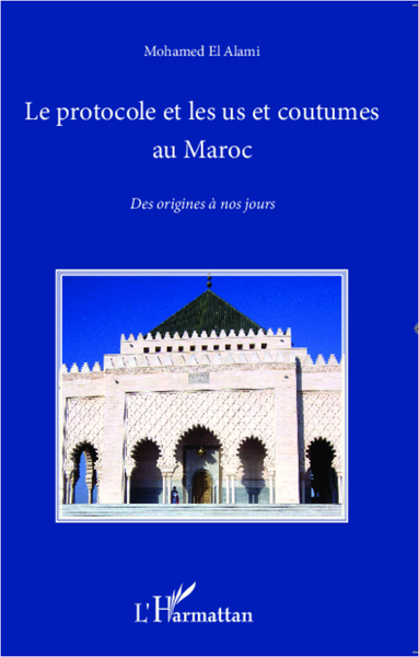 Image de Le protocole et les us et coutumes au Maroc