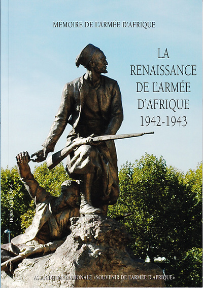Picture of La renaissance de l'Armée d'Afrique 1942-1943