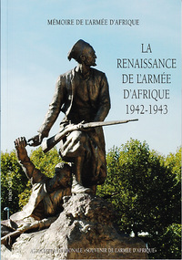 Image de La renaissance de l'Armée d'Afrique 1942-1943