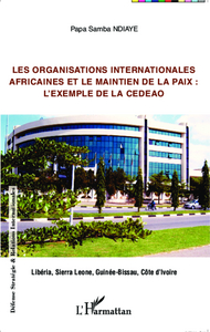 Image de Les organisations internationales africaines et le maintien de la paix :