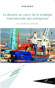 Picture of La douane au coeur de la stratégie internationale des entreprises