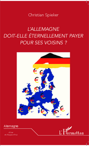 Image de L'Allemagne doit-elle éternellement payer pour ses voisins ?