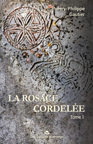 Picture of La ROSACE CORDELÉE tome 1