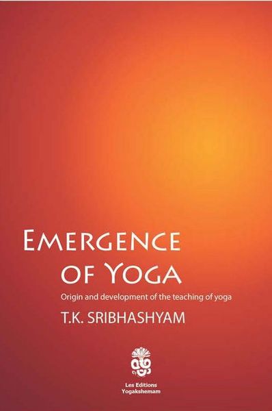 Image de EMERGENCE OF YOGA Origin and development of the teaching of yoga