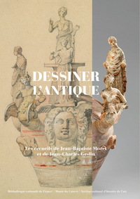 Picture of Dessiner l’antique : Les recueils de Jean Baptiste Muret et de Jean Charles Geslin