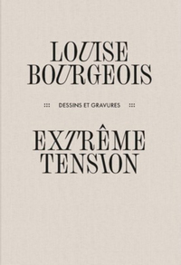 Image de Louise Bourgeois - Extrême tension - Dessins et gravures