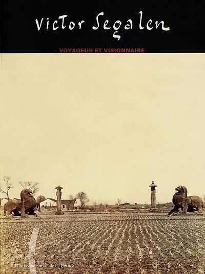 Image de Victor Ségalen : Voyageur et visionnaire