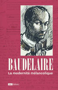 Image de Baudelaire, la modernité mélancolique