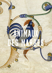 Image de Animaux des marges - Un bestiaire médiéval
