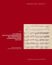 Picture of AUX ORIGINES DES COLLECTIONS MUSICALES DE LA BIBLIOTHÈQUE NATIONALE DE FRANCE (1680-1815)