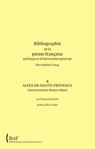 Picture of Bibliographie de la presse française. 4. Alpes-de-Haute-Provence (anciennement Basses-Alpes)
