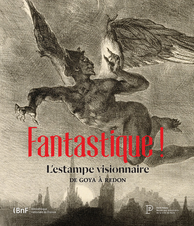 Image de Fantastique ! L'estampe visionnaire de Goya à Redon