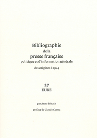 Picture of Bibliographie de la presse française et d'information générale des origines à 1944. 27. Eure