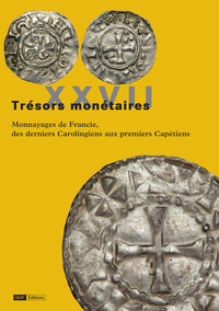 Picture of Trésors monnétaires XXVII - Monnayage de Francie, des derniers Carolingiens aux premiers Capétiens
