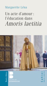 Picture of Un acte d'amour : l'éducation dans Amoris laetitia