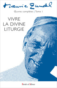Picture of Vivre la divine liturgie - oeuvres complètes - tome 1