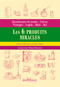 Image de Les six produits miracles