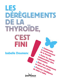 Image de Les dérèglements de la thyroide, c'est fini !