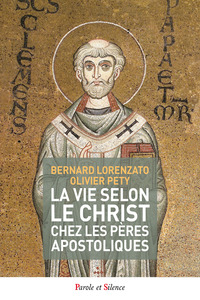 Picture of La vie selon le Christ chez les pères apostoliques