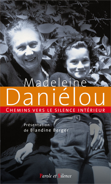 Picture of Chemins vers le silence interieur avec madeleine danielou