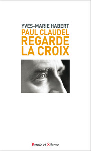 Picture of Paul Claudel regarde la croix