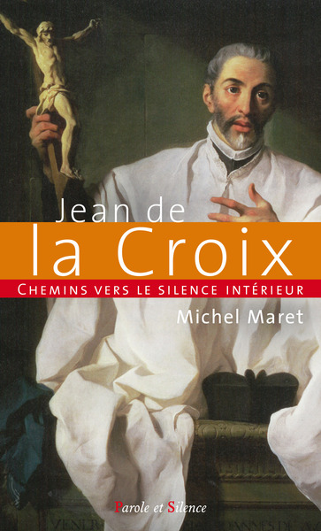Picture of Chemins vers le silence intérieur avec Jean de la Croix