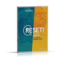 Image de Reset! : Vivre la grâce à l’ère du burn-out