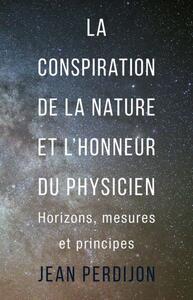 Picture of La conspiration de la nature et l'honneur du physicien