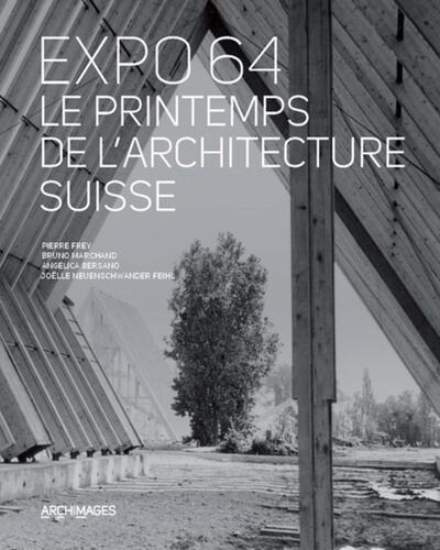 Image de Expo 64, le printemps de l'architecture suisse